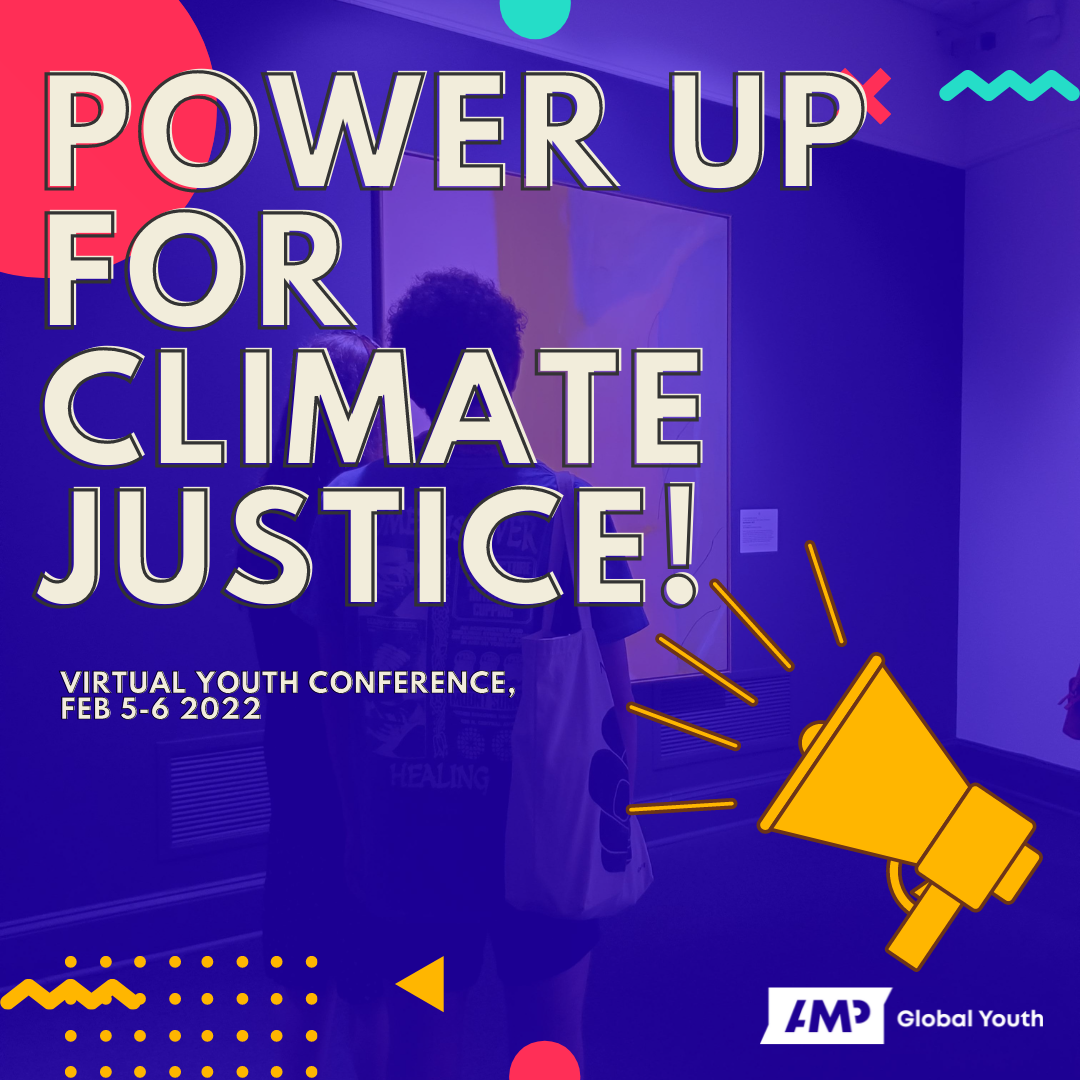 Power Up for Climate Justice! Feb 56, Online AMP Global Youth